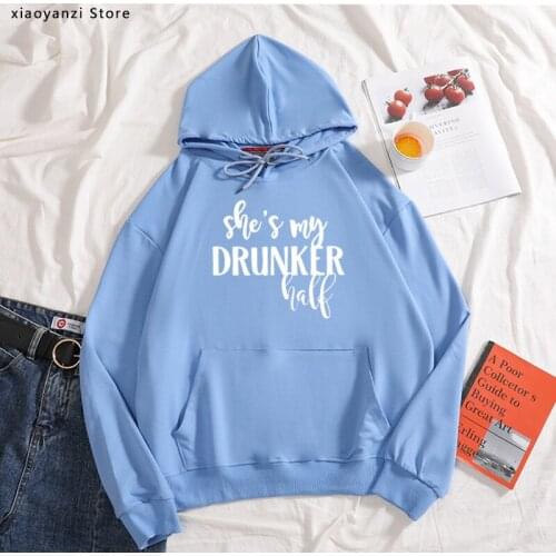 Shes My Drunker Half best friend Women hoodies Cotton Casual Funny sweatshirts For Lady Girl pullovers Hipster Tumblr ins OT-38