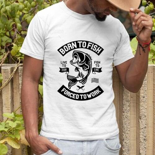 Fishing Lover Shirt Born To Fish Forced To Worked Funny Summer Tee Shirt 100% Cotton