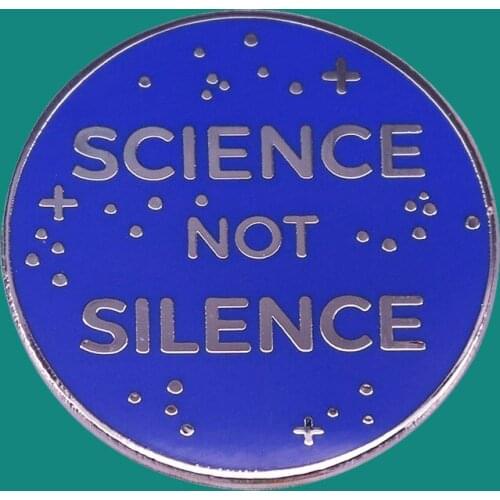 Science Not Silence Lapel Enamel Pins Collect Metal Cartoon Brooch Badges Backpack Collar Adorn Men Women Fashion Jewelry Gifts