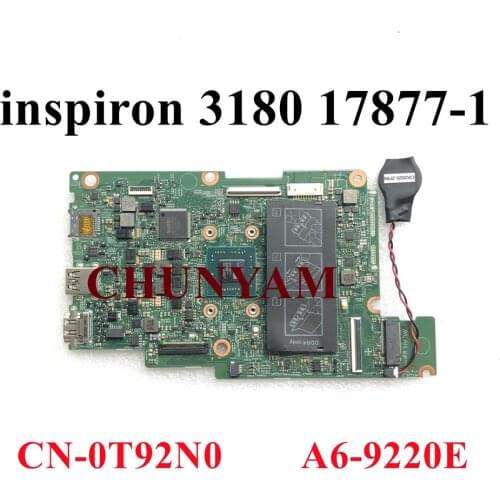 NEW 17877-1 A6-9220E FOR Dell Inspiron 11 3180 3185 Laptop Notebook Motherboard CN-0T92N0 T92N0 Mainboard 100% tested