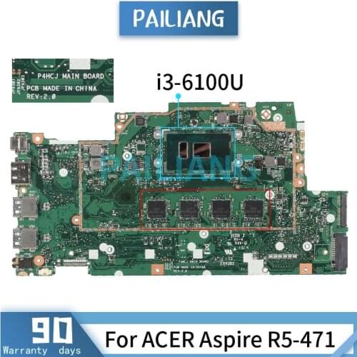 Mainboard For ACER Aspire R5-471 i3-6100U Laptop motherboard P4HCJ SR2EU With memory Tested OK