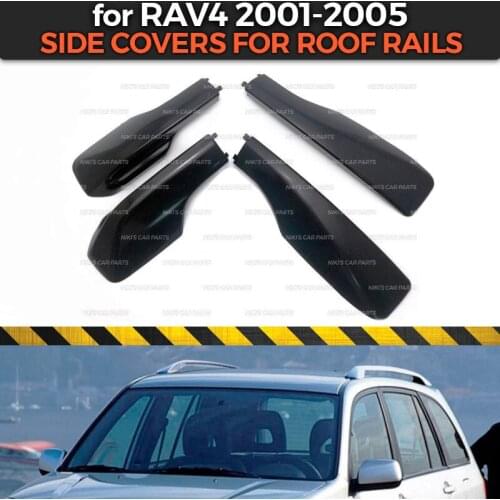 Side covers case for Toyota RAV4 2001-2005 on roof rails ABS plastic molding 1 set / 4 pcs trim decoration car styling tuning