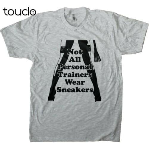 BDSM T-Shirt, Not All Personal Trainers Wear Sneakers, Dominatrix Mens shirt