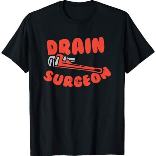 Drain surgeon Funny Plumber T-Shirt