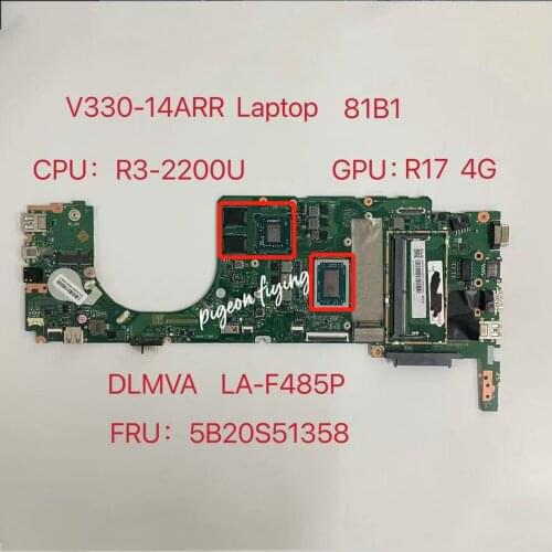LA-F485P for Lenovo V330-14ARR Laptop Motherboard 81B1 CPU:R3-2200U GPU:R17 4G FRU:5B20S51358 100% Test Ok