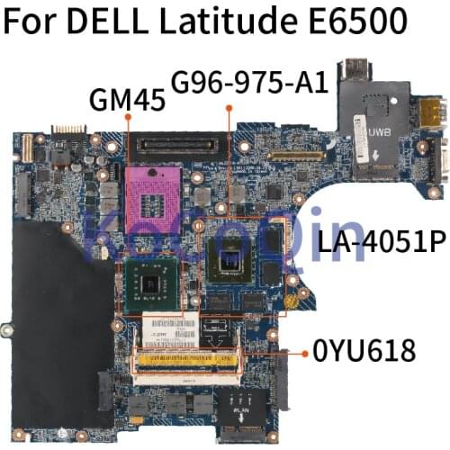 KoCoQin Laptop motherboard For DELL Latitude E6500 GM45 Mainboard LA-4051P 0YU618 G96-975-A1