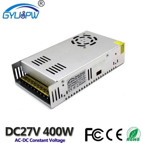 Universal DC27V 14.8A 400W Switch Power Supply Driver 110V 220V AC-DC 27V SMPS For For Led Light CCTV Stepper Motor