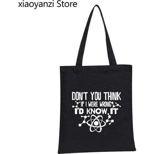2021 Big Bang Theory Don't You Think If I Were Wrong I'd Know streetwear funny Women Shopping Canvas Tote Bags Shoulder Bags
