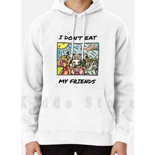 I Don'T Eat My Friends-Funny Vegan Gift hoodie long sleeve I Dont Eat My Friends I Dont Eat My Homies