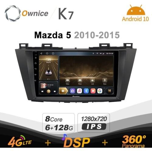 K7 Ownice 6G+128G Android 10.0 Car Radio For Mazda 5 2010 - 2015 Multimedia DVD Player 4G LTE GPS Navi 360 BT 5.0 Carplay