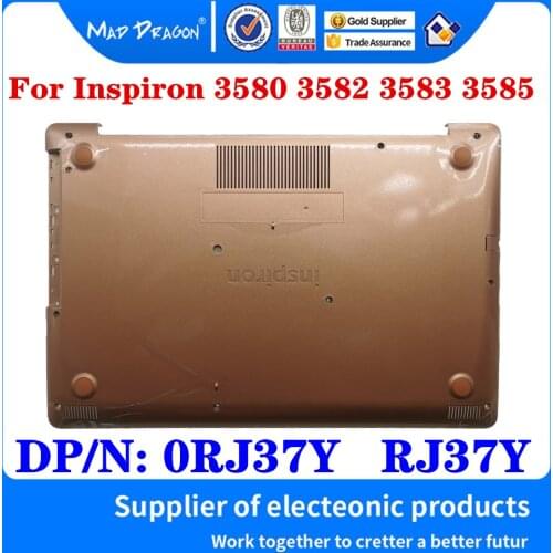 New Original 0RJ37Y RJ37Y For Dell Inspiron 3580 3582 3583 3585 Laptop Bottom Base Cover Bottom Case Golden D Shell Assembly