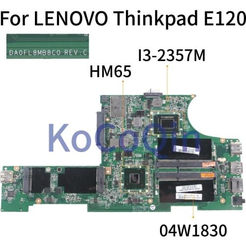 KoCoQin Laptop motherboard For LENOVO Thinkpad Edge 120 E120 I3-2357M Mainboard 04W1830 DA0FL8MB8C0 HM65