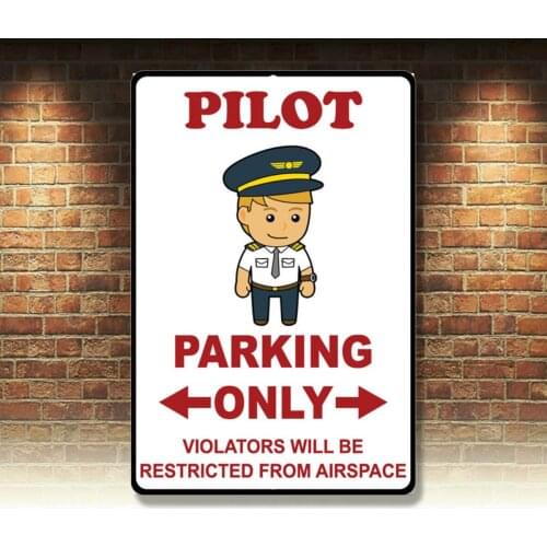Pilot Parking Only Violators Will Be Restricted From Airspace Metal Sign