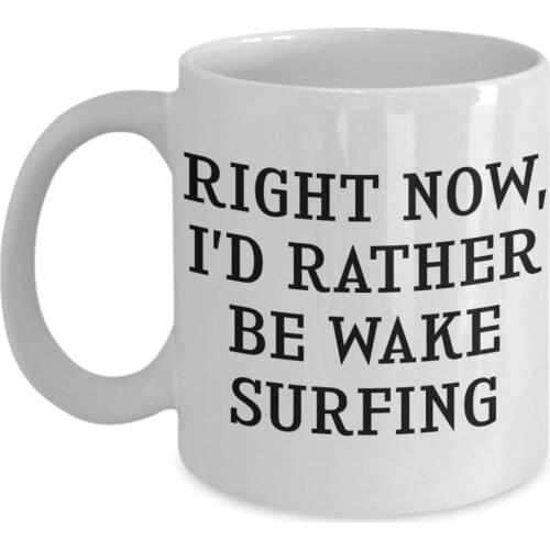 Rather Be Wake Surfing - Summer Coffee Mug (11 oz, White)