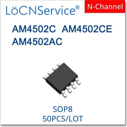 LoCNService 50PCS SOP8 AM4502C AM4502CE AM4502AC 4502 N-Channel High quality AM