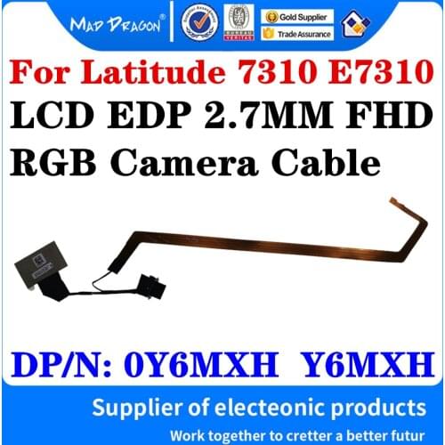 New Original 0Y6MXH Y6MXH For Dell Latitude 7310 E7310 FDX30 Laptop LCD EDP 2.7MM FHD RGB Camera Cable LCD LVDS Cable
