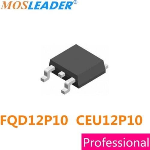Mosleader FQD12P10 CEU12P10 TO252 100PCS DPAK 12P10 P-Channel High quality