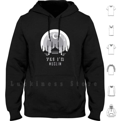 Yes I'm Muslim hoodies long sleeve Muslim Islam Islamic Mosque Quran Arabic Celebration Eid Mubarak Religion Yes Im