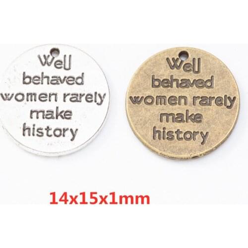 100pcs 14*15MM Well behaved women rarely make history charms bronze metal alloy pendants for bracelet necklace earring diy jewel