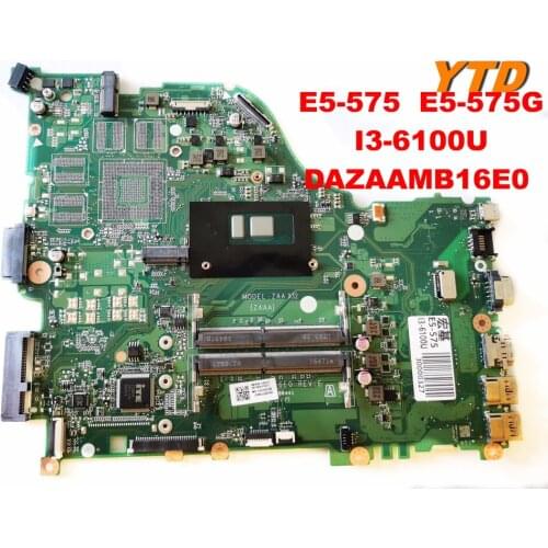 Original for ACER E5-575 E5-575G Laptop motherboard E5-575G I3-6100U DAZAAMB16E0 tested good free shipping
