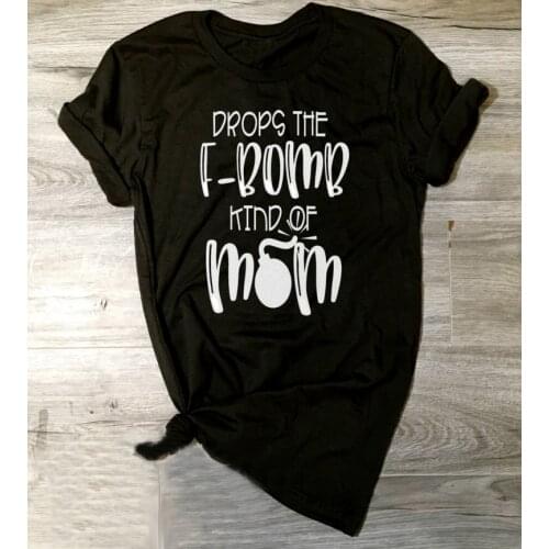Drops the F Bomb Shirt Funny Mom Tee Cursing slogan boom graphic mother gift cotton soft t-shirt vintage tumblr aesthetic tops
