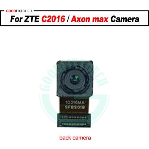 Tested Original For ZTE C2016 Back Rear Camera For ZTE Axon Max back camera
