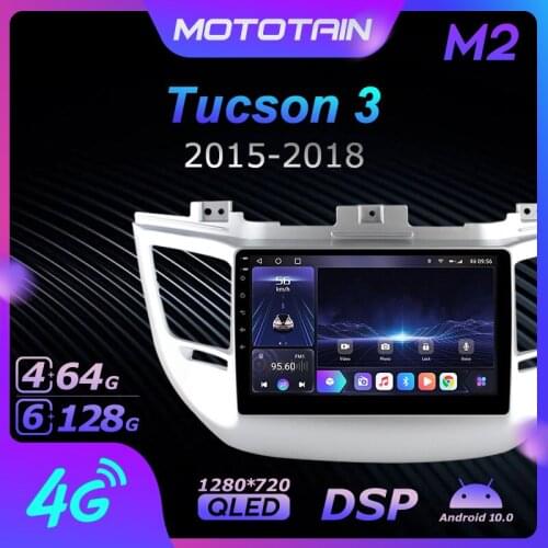 Android 10.0 6G+128G Car Radio Stereo for Hyundai Tucson 3 2015 - 2018 Auto Audio GPS 4G LTE System head unit 1280*720 QLED