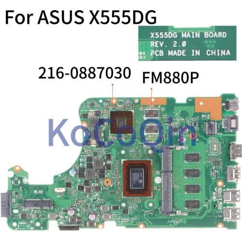 KoCoQin Laptop motherboard For ASUS X555DG Mainboard REV:2.0 60NB09A0 FM880P 216-0887030