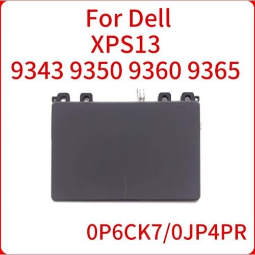 0P6CK7 0JP4PR Laptop Sensor Module Mouse Pad For Dell XPS13 9343 9350 9360 9365 P54G Notebook Computer Touchpad P6CK7 JP4PR