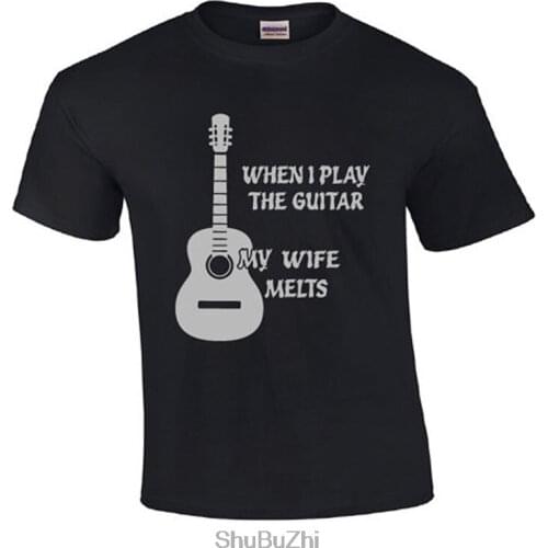 New arrived summer hot sale men t shirt When I The Guitar My Wife Melts | Acoustic Guitar T-shirt cotton 100% casual tshirt