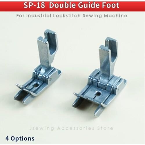 SP-18 Right Left Doule Edge Guide Presser Foot For Industrial Single Needle Lockstitch Sewing Machine Accessories Pressure