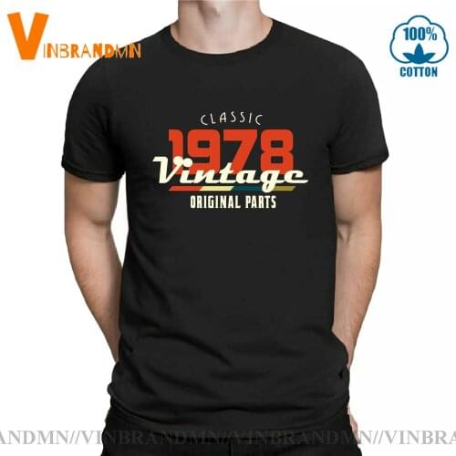 Top quality Vintage 1978 T shirts men cotton T-shirts Classic 1978 original parts Retro Tee fatherday birthday best gift tshirt