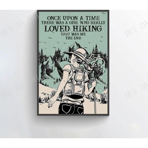 Hiking Poster - Once Upon A Time There Was A Girl Who Really Loved Hiking, Love Hiking Wall Art, Mountain Art Prints