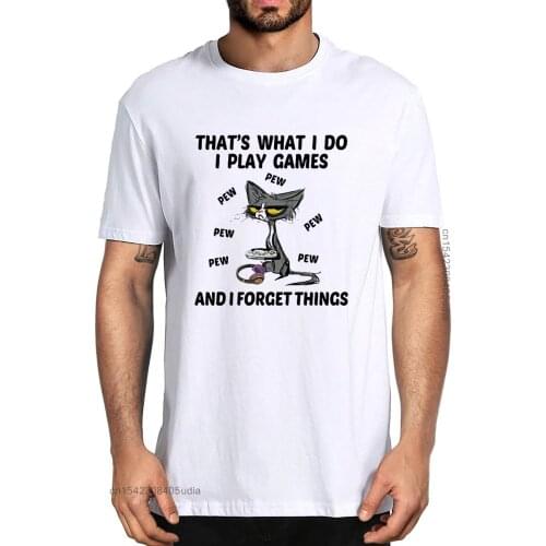 Black Cat Thats What I Do I Play Games And I Forget Things Cat Funny Summe Mens 100% Cotton Designer T-Shirts Unisex Women Tee