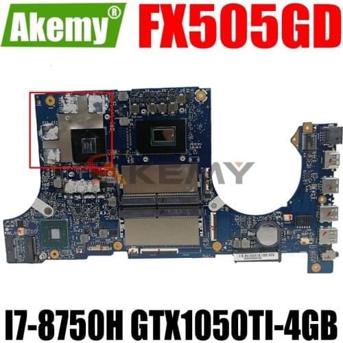 AKEMY FX505GD/MB Laptop Motherboard For ASUS TUF Gaming FX505GE FX505GD FX505G Original Mainboard I7-8750H GTX1050TI-4GB