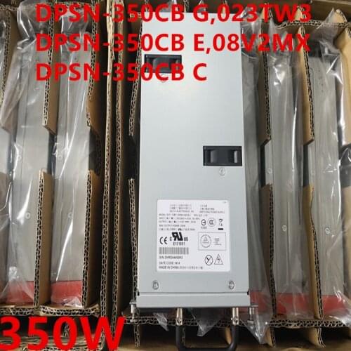 New PSU For Dell S4810P 8024F Power Supply DPSN-350CB G 023TW3 DPSN-350CB E 08V2MX DPSN-350CB C