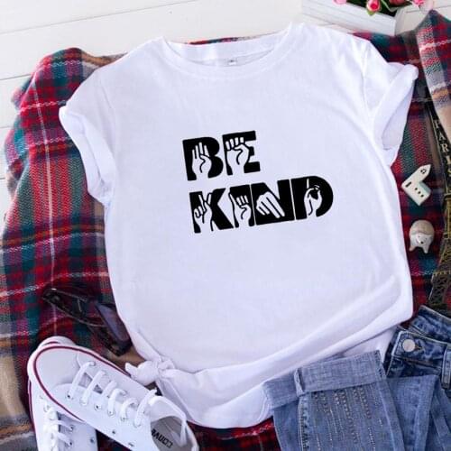 Be Kind Heart Funny T Shirt Women Top Summer Short Sleeve O-neck Cotton Tshirt Women Loose Camiseta Mujer Casual Tee Shirt Femme