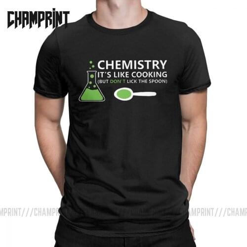 Funny Chemistry Sayings T-Shirts for Men Chemist Breaking Bad Funny 100% Cotton Tee Shirt O Neck T Shirt Gift Idea Clothes