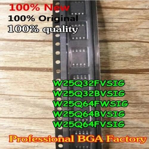 5-10pcs) 100% New W25Q32FVSIG W25Q32BVSIG W25Q64FWSIG W25Q64BVSIG W25Q64FVSIG 25Q64FVSIG 25Q64FWSIG 25Q64BVSIG SOP-8 Good