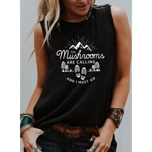The Mushrooms Are Calling Print Cotton Women Tshirt Outdoor Hiking Shirt Unisex Funny Camping Summer Casual Sleeveless Top