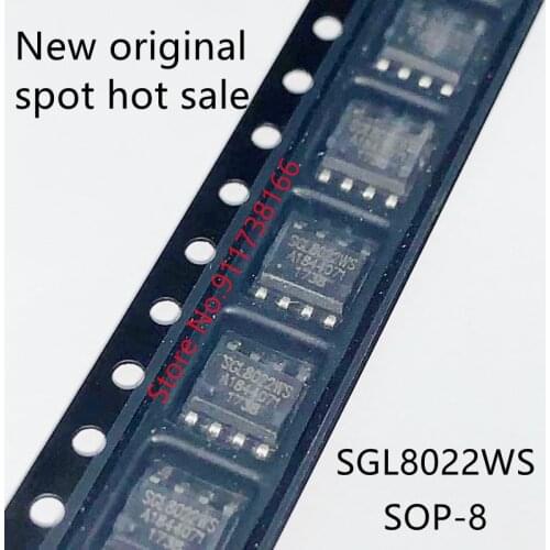 10PCS/LOT SGL8022W SGL8022K SGL8022WS SGL8022S SGL8023W SOP8 New original spot hot sale