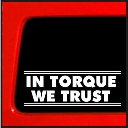 In Torque We Trust Sticker / Vinyl Sticker Decal