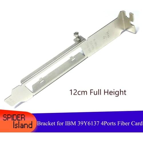 50pcs Full Height Fiber Card Bracket for IBM 39Y6137 Four-port 4 Port Short Bezel Baffle Network card Bracket 12cm 2U Bracket