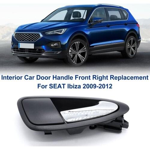 Drop Ship Interior Car Door Handle Front Right Replacement For SEAT Ibiza 2009-2012