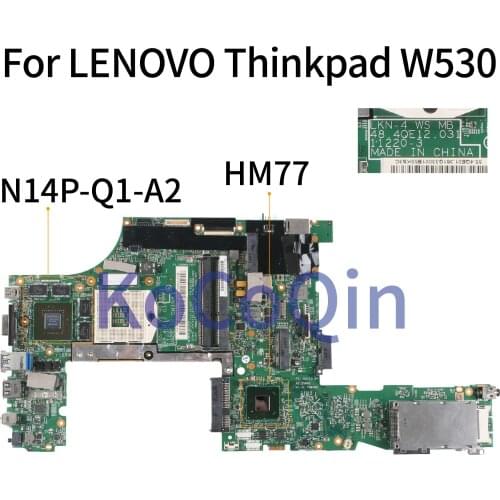 KoCoQin Laptop motherboard For LENOVO Thinkpad W530 K1000M Mainboard 11220-3 48.4QE12.031 N14P-Q1-A2 2G HM77