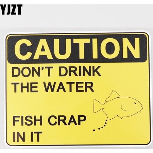 YJZT 15.5CM×12.1CM Don't Drink The Water Fish Crap In It Car Sticker PVC Decal 12C-0309