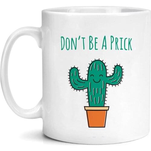 Don't Be A Prick Mug Funny Cactus Prick Mugs Gift Tea Coffee Cup