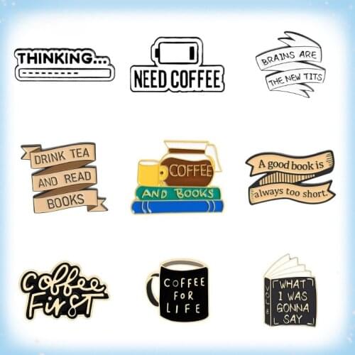 Book and Coffee Enamel Pins Collection "All I Need Is Book and Coffee" Books Lapel Pin Coffee Cups Metal Badges Banner Brooches