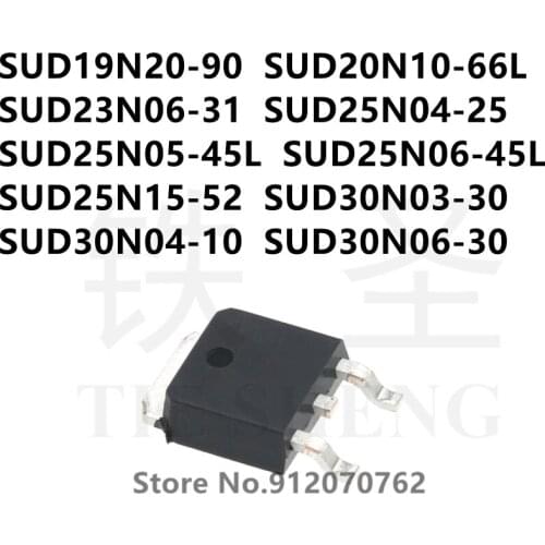 10PCS SUD19N20-90 SUD20N10-66L SUD23N06-31 SUD25N04-25 SUD25N05-45L SUD25N06-45L SUD25N15-52 SUD30N03-30 SUD30N04-10 SUD30N06-30