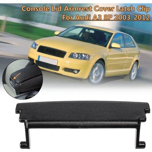 1Pc Plastic Center Console Lid Car Armrest Cover Latch Clip Cover Latch Clip Catch For Audi A3 8P 2003 2004 2005 2006 2007~2012